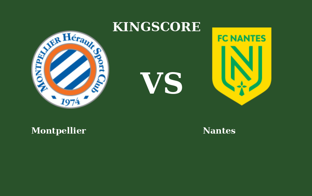 Foot – Montpellier vs Nantes en Live