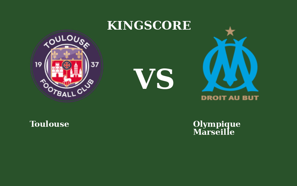 Foot – Toulouse vs Olympique Marseille en Live