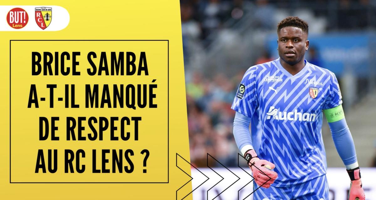 Foot – RC Lens : doit-on pardonner le bad buzz de Brice Samba ?